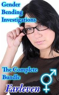 Gender Bending Investigations - The Complete Bundle (eBook, ePUB) - Farleven