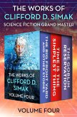 The Works of Clifford D. Simak Volume Four (eBook, ePUB)