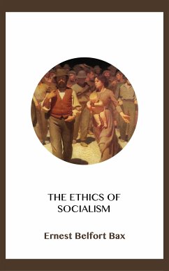 The Ethics of Socialism (eBook, ePUB) - Belfort Bax, Ernest