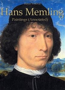 Hans Memling: Paintings (Annotated) (eBook, ePUB) - Yotova, Raya