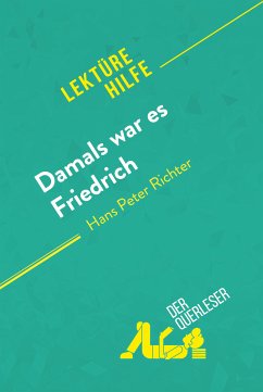 Damals war es Friedrich von Hans Peter Richter (Lektürehilfe) (eBook, ePUB) - Perrel, Cécile; derQuerleser