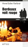 Bordeaux voit rouge (eBook, ePUB)
