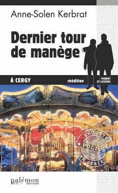 Dernier tour de manège à Cergy (eBook, ePUB) - Kerbrat, Anne-Solen