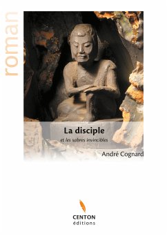 La disciple et les sabres invincibles (eBook, ePUB) - Cognard, André