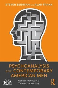 Psychoanalysis and Contemporary American Men - Seidman, Steven; Frank, Alan