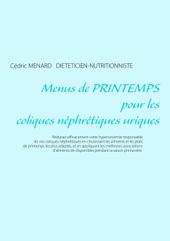 Menus de printemps pour les coliques néphrétiques uriques (eBook, ePUB) - Menard, Cédric