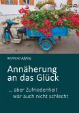 Annäherung an das Glück (eBook, ePUB) Annäherung an das Glück (eBook, ePUB)