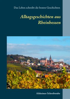 Alltagsgeschichten aus Rheinhessen (eBook, ePUB)