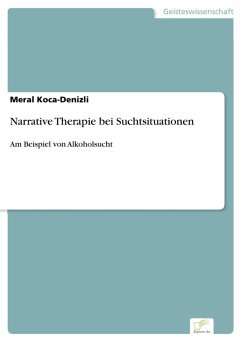 Narrative Therapie bei Suchtsituationen (eBook, PDF) - Koca-Denizli, Meral