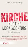 Kirche - nur eine Moralagentur? (eBook, PDF)