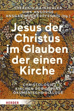 Jesus der Christus im Glauben der einen Kirche (eBook, PDF)