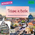 PONS Hörbuch Deutsch als Fremdsprache: Träume in Berlin (MP3-Download)