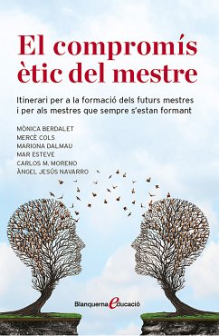 El compromis ètic del mestre (eBook, ePUB) - Dalmau Montalà, Mariona; Cols Catasus, Mercè; Moreno Pérez, Carlos Maria; Navarro Guareño, Àngel Jesús; Esteve Rafols, Maria del Mar