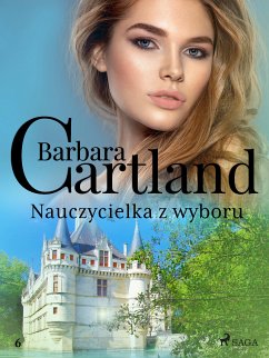 Nauczycielka z wyboru - Ponadczasowe historie miłosne Barbary Cartland (eBook, ePUB) - Cartland, Barbara