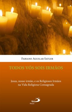 Todos vós sois irmãos (eBook, ePUB) - Satler, Fabiano Aguilar