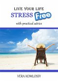 Live Your Life StressFree (eBook, ePUB)