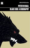 Black Dog: A Biography (eBook, ePUB)