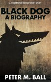 Black Dog: A Biography (eBook, ePUB)