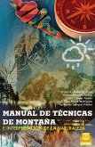 Manual de técnicas de montaña e interpretación de la naturaleza (Bicolor) (eBook, ePUB)