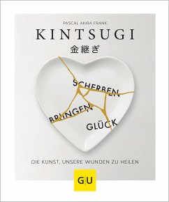 KINTSUGI - Scherben bringen Glück (eBook, ePUB) - Frank, Pascal Akira