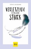 Verletzlich ist das neue Stark (eBook, ePUB)