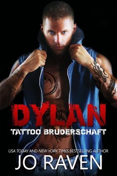 Dylan (Tattoo Bruderschaft, #4) (eBook, ePUB) - Raven, Jo