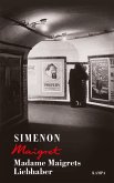 Madame Maigrets Liebhaber / Kommissar Maigret Bd.94 (eBook, ePUB)