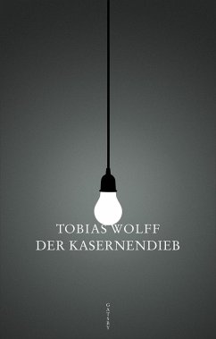 Der Kasernendieb (eBook, ePUB) - Wolff, Tobias