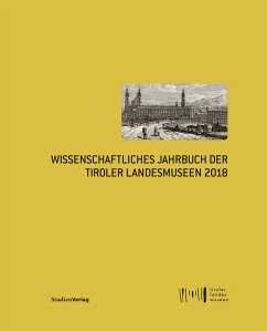 Wissenschaftliches Jahrbuch der Tiroler Landesmuseen 2018 (eBook, ePUB)