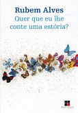 Quer que eu lhe conte uma estória? (eBook, ePUB) Quer que eu lhe conte uma estória? (eBook, ePUB)