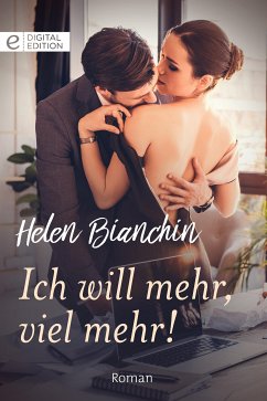 Ich will mehr, viel mehr! (eBook, ePUB) - Bianchin, Helen