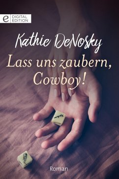 Lass uns zaubern, Cowboy! (eBook, ePUB) - DeNosky, Kathie