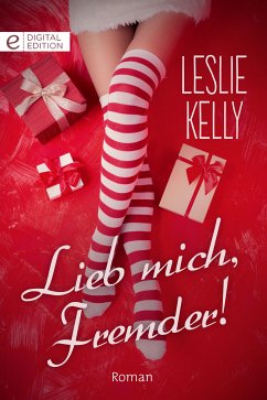 Lieb mich, Fremder! (eBook, ePUB) - Kelly, Leslie