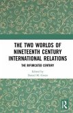 The Two Worlds of Nineteenth Century International Relations