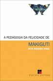 A Pedagogia da felicidade de Makiguti (eBook, ePUB)