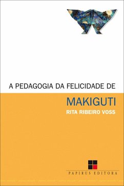 Cover A Pedagogia da felicidade de Makiguti (eBook, ePUB)