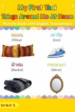 My First Thai Things Around Me at Home Picture Book with English Translations (Teach & Learn Basic Thai words for Children, #15) (eBook, ePUB) - S., Sirikit