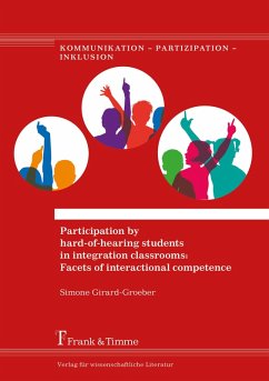 Participation by hard-of-hearing students in integration classrooms: Facets of interactional competence (eBook, PDF) - Girard-Groeber, Simone