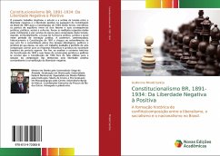 Constitucionalismo BR, 1891-1934: Da Liberdade Negativa à Positiva - Miraldi Santos, Guilherme