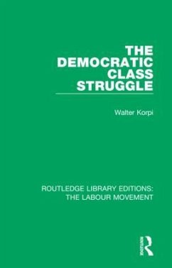 The Democratic Class Struggle - Korpi, Walter
