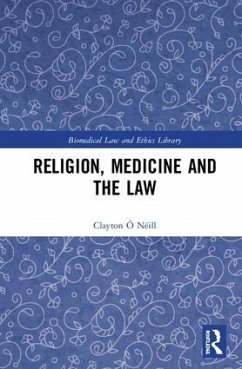 Religion, Medicine and the Law - Ó Néill, Clayton