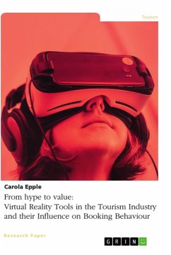From hype to value. Virtual Reality Tools in the Tourism Industry and their Influence on Booking Behaviour - Epple, Carola