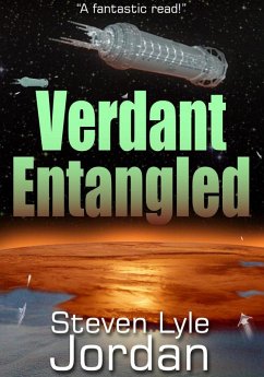 Verdant Entangled (eBook, ePUB) - Jordan, Steven Lyle Verdant Entangled (eBook, ePUB) - Jordan, Steven Lyle