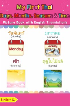 My First Thai Days, Months, Seasons & Time Picture Book with English Translations (Teach & Learn Basic Thai words for Children, #19) (eBook, ePUB) - S., Sirikit