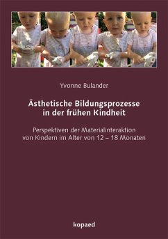 Ästhetische Bildungsprozesse in der frühen Kindheit (eBook, PDF) - Bulander, Yvonne
