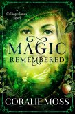 Magic Remembered (A Calliope Jones novel, #1) (eBook, ePUB) Magic Remembered (A Calliope Jones novel, #1) (eBook, ePUB)