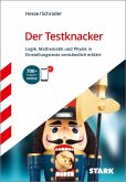 STARK Der Testknacker - Logik, Mathematik und Physik in Einstellungstests verständlich erklärt
