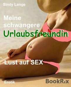 Meine schwangere Urlaubsfreundin (eBook, ePUB) - Lange, Sindy