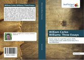 William Carlos Williams: Three Essays William Carlos Williams: Three Essays