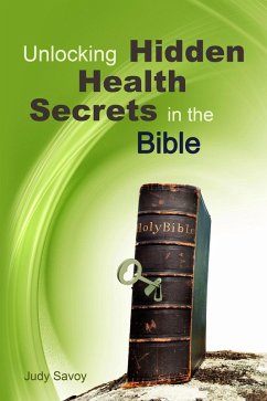 Unlocking Hidden Health Secrets in the Bible (eBook, ePUB) - Savoy, Judy